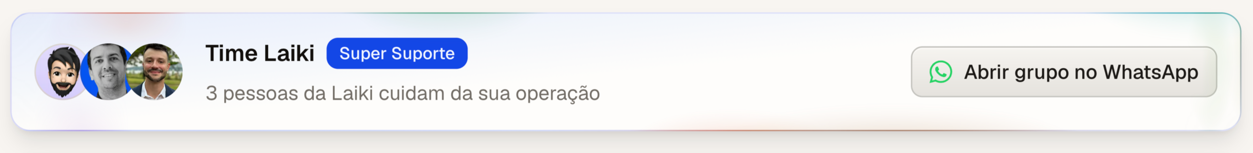 Card da plataforma Laiki mostrando o Time Laiki com selo Super Suporte, três fotos de perfil e o botão Abrir grupo no WhatsApp